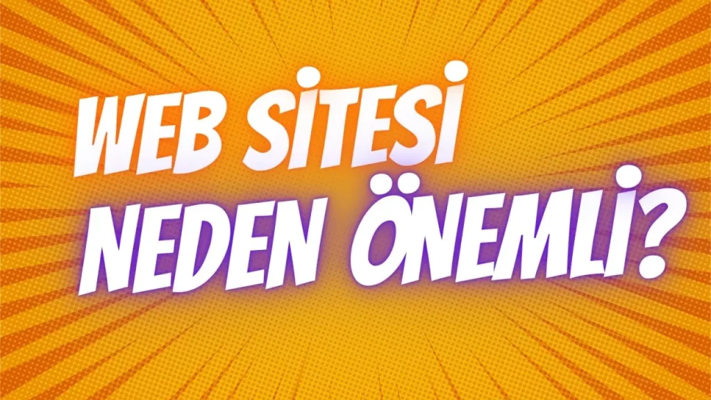web sitesi neden önemlidir