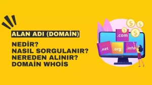 alan adı (domain) nedir, nereden alınır